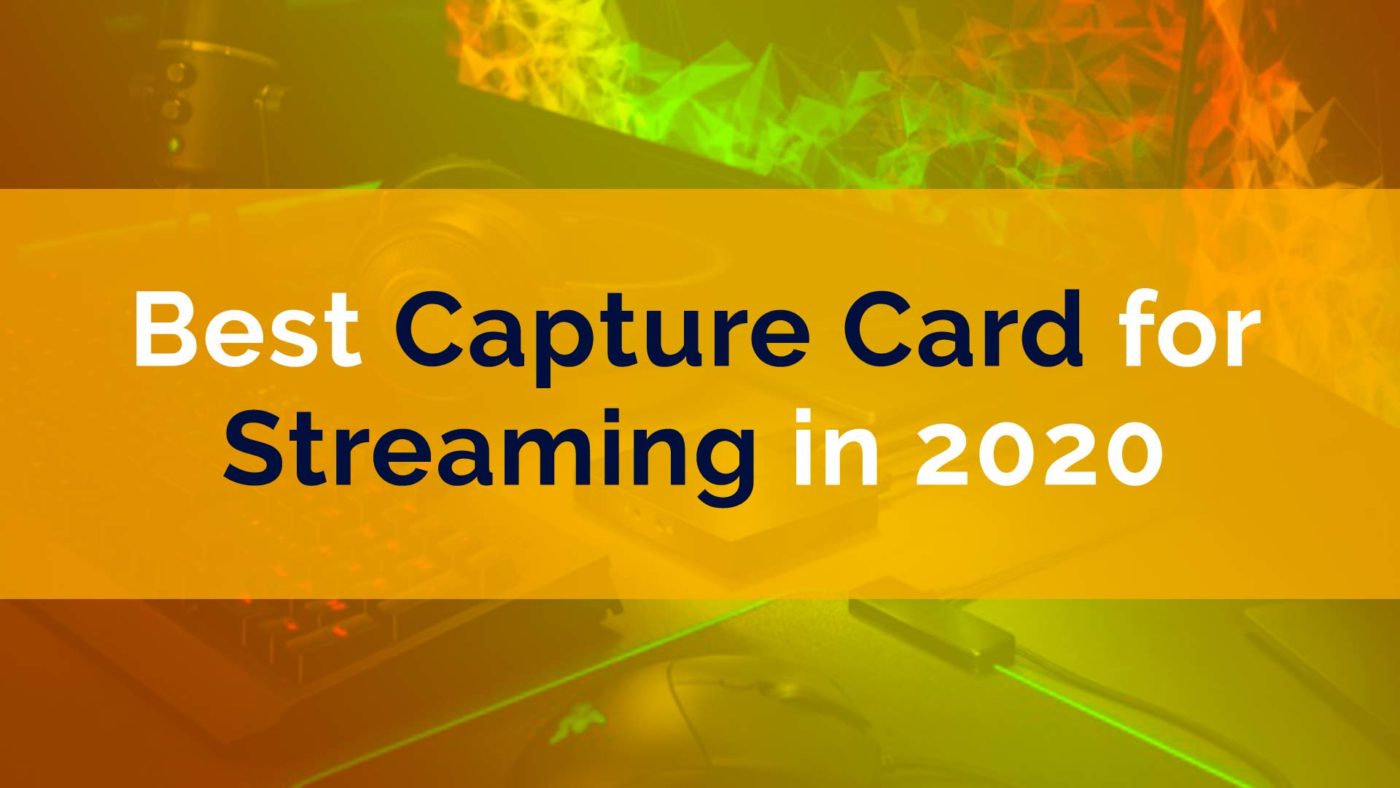 Best Capture Card for Streaming